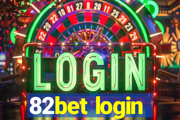 82bet login